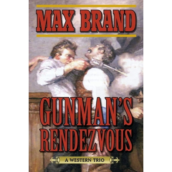 Gunman's Rendezvous : A Western Trio (Paperback)