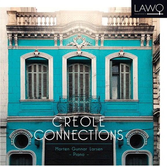 Gunnar Larsen - Creole Connections - Music & Performance - CD