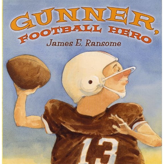 Pre-Owned Gunner, Football Hero (Hardcover 9780823420537) by James Ransome