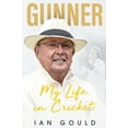 thumbnail image 1 of Gunner : My Life in Cricket (Hardcover), 1 of 1