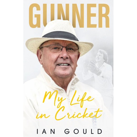 Gunner : My Life in Cricket (Hardcover)