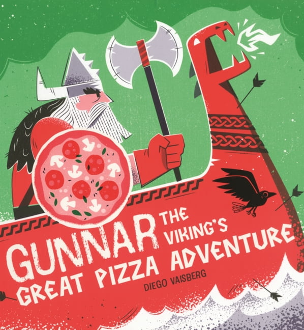 Gunnar the Viking's Great Pizza Adventure, (Hardcover)