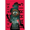 thumbnail image 1 of Gunnie Rose All the Dead Shall Weep, Book 5, (Paperback), 1 of 1