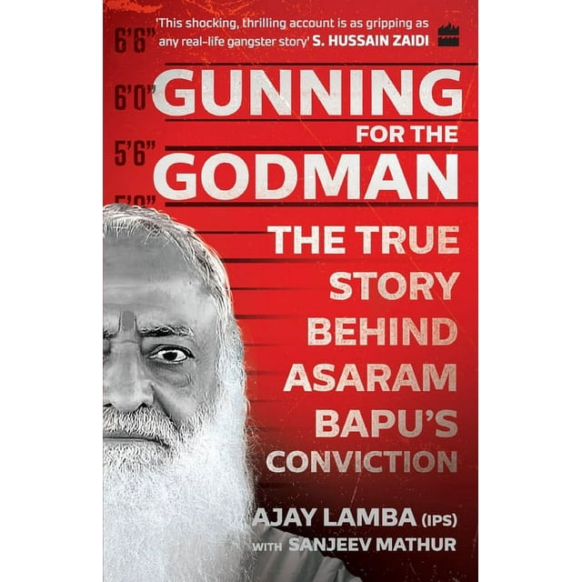 Gunning For The Godman The True Story Behind Asaram Bapus Conviction 3755