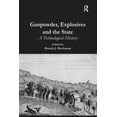 thumbnail image 1 of Gunpowder, Explosives and the State: A Technological History, (Hardcover), 1 of 1