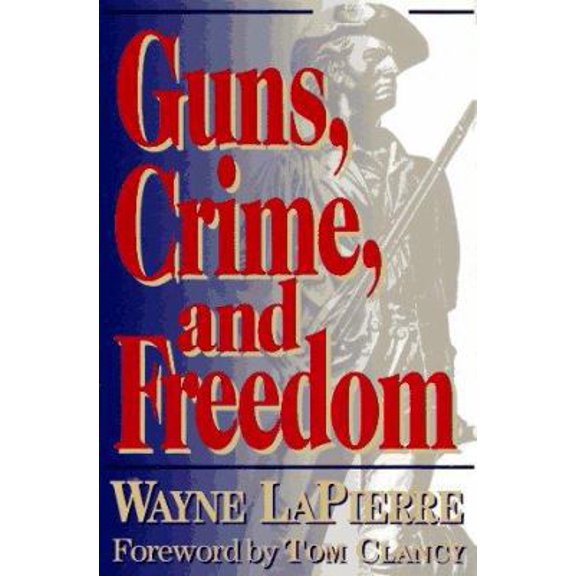 Pre-Owned Guns, Crime, and Freedom (Paperback) 0060976748 9780060976743