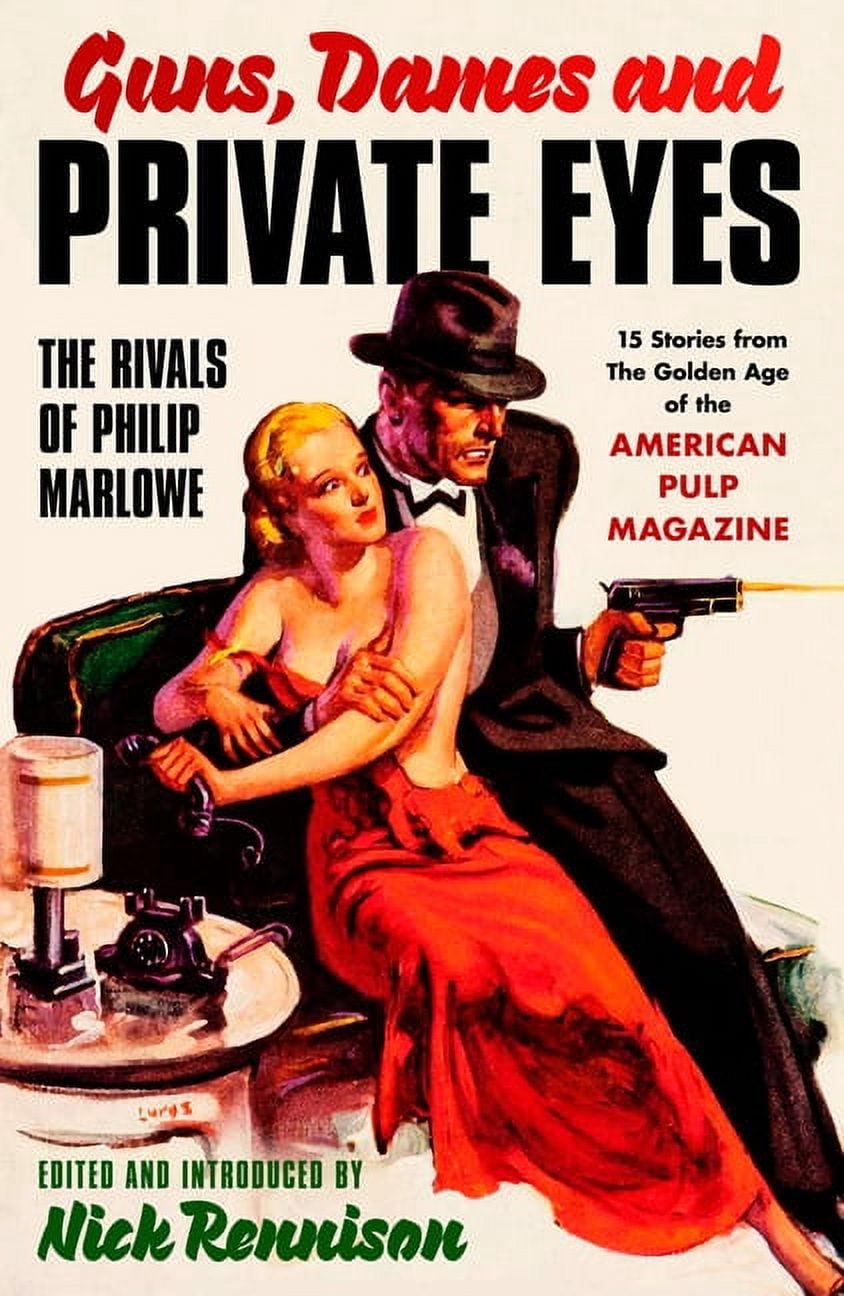 Guns, Dames and Private Eyes : The Rivals of Philip Marlowe