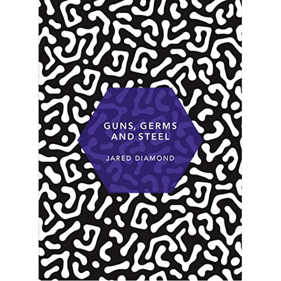 Guns, Germs and Steel: (Patterns of Life) (Paperback) by Jared Diamond