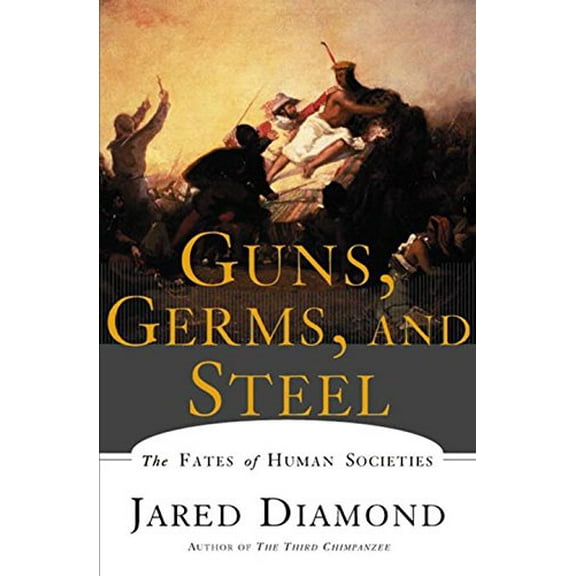 Pre-Owned Guns, Germs, and Steel: The Fates of Human Societies (Paperback) 0393317552