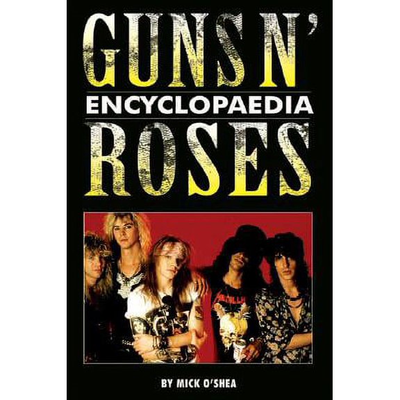 Guns N' Roses Encyclopaedia