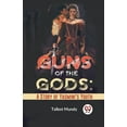 thumbnail image 1 of Guns Of The Gods: A Story Of Yasmini'S Youth, (Paperback), 1 of 1