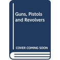 thumbnail image 1 of Pre-Owned Guns, Pistols and Revolvers (English and German Edition) (Hardcover) 0312353928, 1 of 1