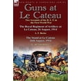 thumbnail image 1 of Guns at Le Cateau: Two Accounts of the B. E. F. in the First World War-The Royal Regiment of Artillery at Le Cateau, 26 , (Hardcover), 1 of 1