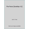 thumbnail image 1 of Pre-Owned Fire Force: Gunships, No. 2 (Mass Market Paperback) 0821711598 9780821711590, 1 of 1