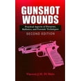 thumbnail image 1 of Pre-Owned Gunshot Wounds: Practical Aspects of Firearms, Ballistics, and Forensic Techniques, Second Edition (Hardcover) by Vincent J M Dimaio M D, 1 of 1