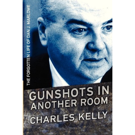 Pre-Owned Gunshots in Another Room: The Forgotten Life of Dan J. Marlowe (Paperback) 0985891106 9780985891107