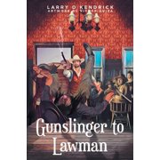 Gunslinger to Lawman Paperback