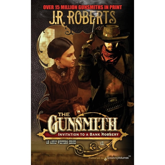 Gunsmith Invitation to a Bank Robbery, Book 491, (Paperback)