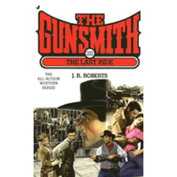 Pre-Owned The Last Ride (The Gunsmith, Book 282) (Unknown) 0515139572 9780515139570