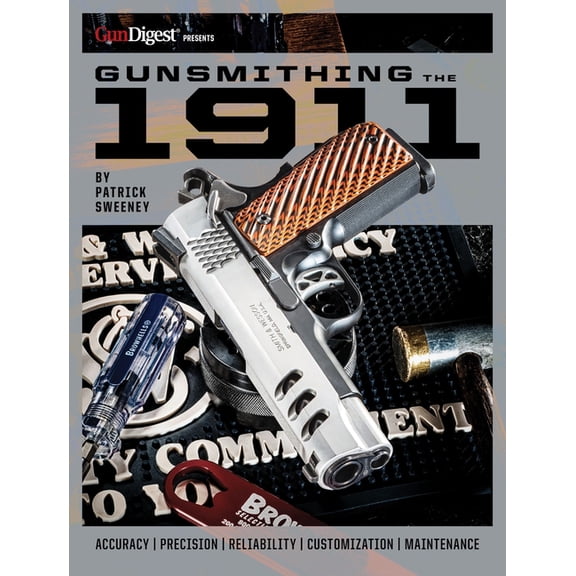 Gunsmithing the 1911: The Bench Manual, (Paperback)