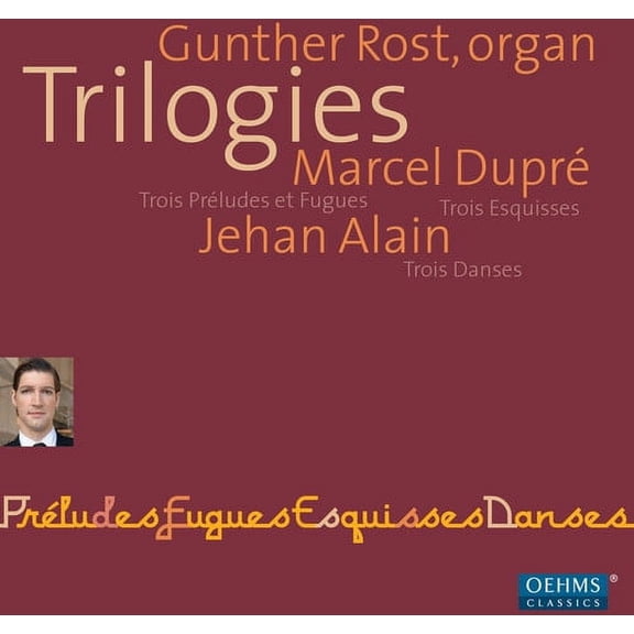 Gunther Rost - Trilogies: Organ Works - Music & Performance - SACD