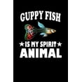 thumbnail image 1 of Guppy Fish Is My Spirit Animal: Animal Nature Collection (Paperback), 1 of 1