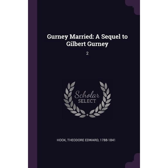 Gurney Married : A Sequel to Gilbert Gurney: 2 (Paperback)