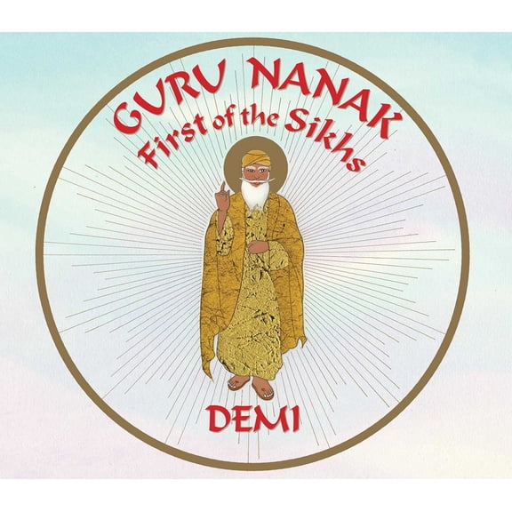 Guru Nanak: First of the Sikhs, (Hardcover)