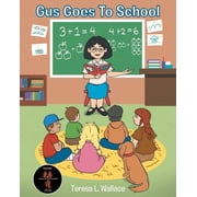 Gus Goes To School, Paperback