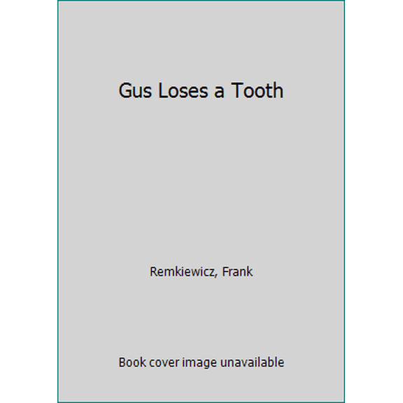 Pre-Owned Gus Loses a Tooth (Hardcover) 0545469112 9780545469111
