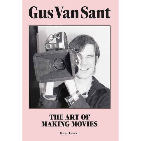 Gus Van Sant: The Art of Making Movies, (Hardcover)