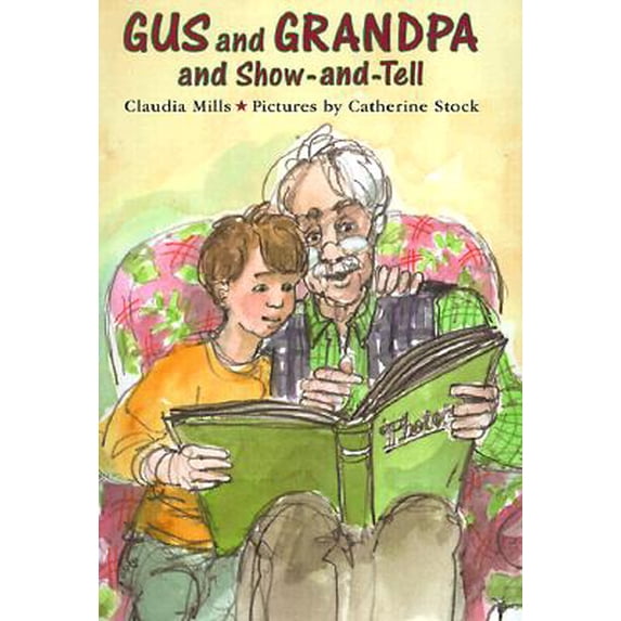 Pre-Owned Gus and Grandpa and Show-and-Tell 9780374328191 Used
