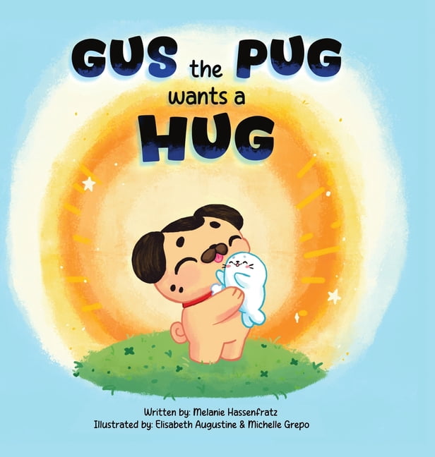 Gus the Pug Wants a Hug, (Hardcover)