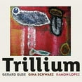 thumbnail image 1 of Guse,Gerard / Schwarz,Gina - Trillium - Music & Performance - CD, 1 of 1