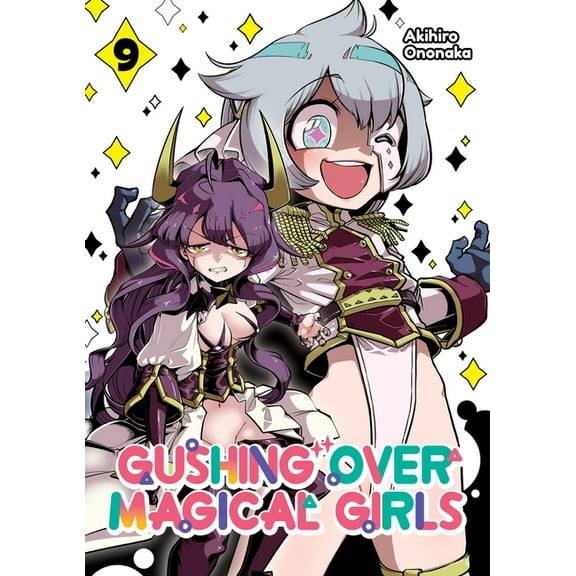 Gushing Over Magical Girls (Manga) Gushing Over Magical Girls: Volume 9 (Manga), Book 9, (Paperback)