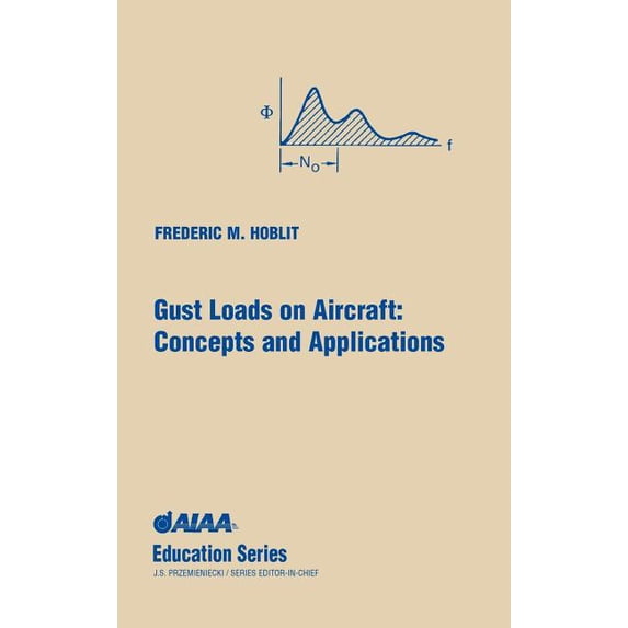 Gust Loads on Aircraft : Concepts and Applications