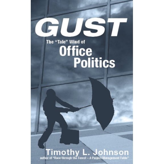 Pre-Owned Gust: The 'Tale' Wind of Office Politics Paperback Timothy L Johnson