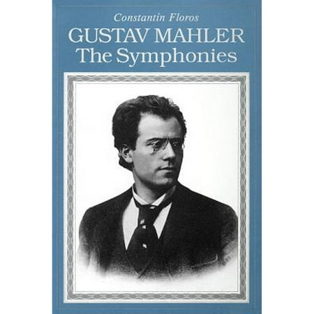 Pre-Owned Gustav Mahler: The Symphonies (Paperback) 1574670255 9781574670257