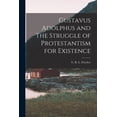 thumbnail image 1 of Gustavus Adolphus and The Struggle of Protestantism for Existence, (Paperback), 1 of 1