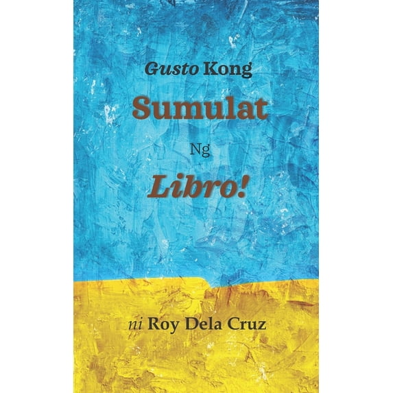 Gusto Kong Sumulat Ng Libro (Paperback)