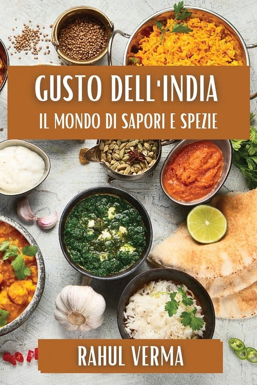 Gusto dell'India: Il Mondo di Sapori e Spezie, (Paperback)