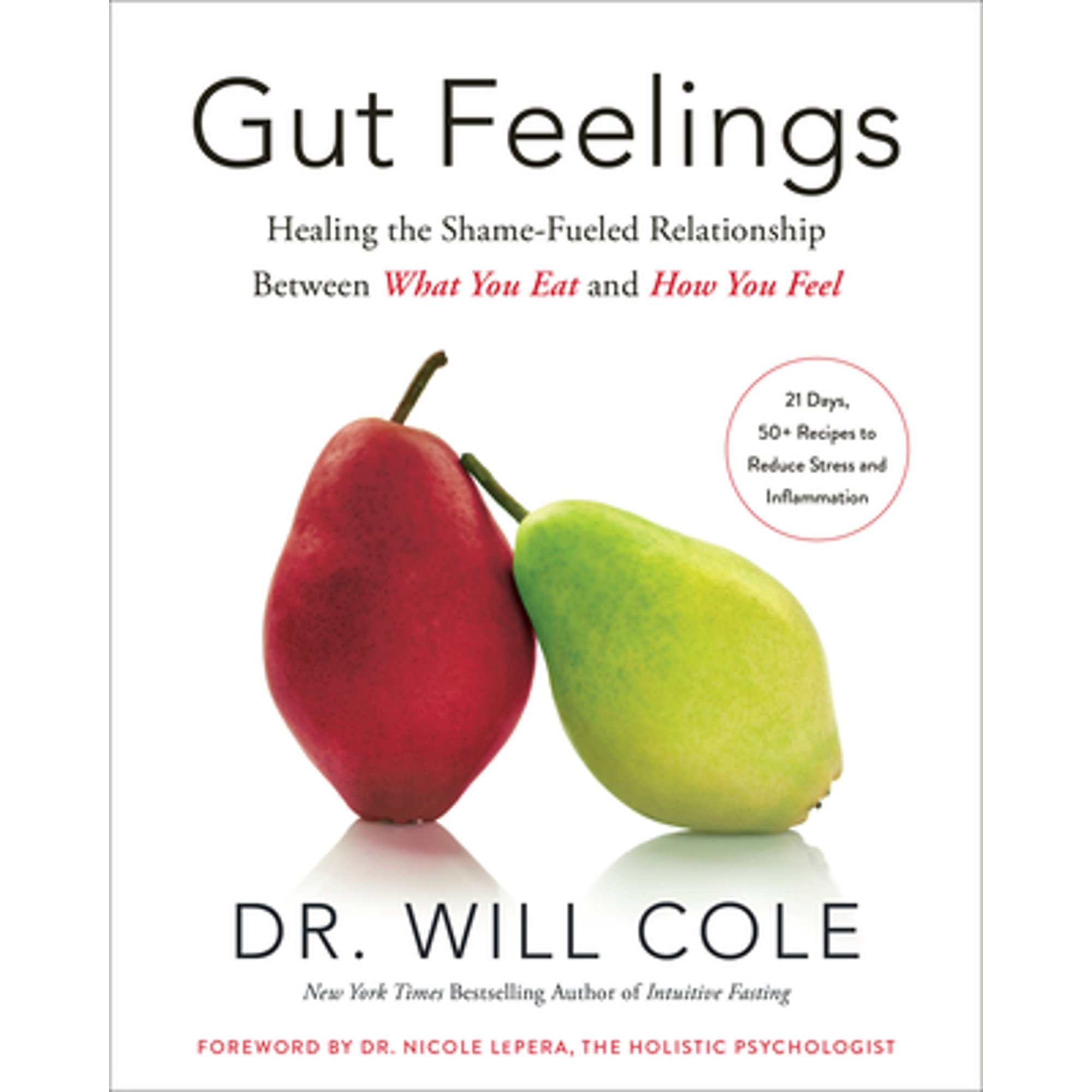 Pre-Owned Gut Feelings: Healing the Shame-Fueled Relationship Between What You Eat and How You Feel (Hardcover) by Dr. Will Cole, Dr. Nicole Lepera