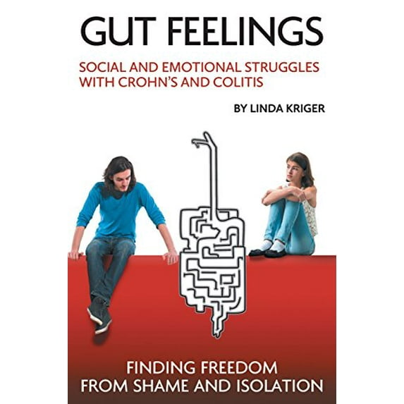 Pre-Owned Gut Feelings: Social and Emotional Struggles with Crohn's and Colitis: Finding Freedom from Shame and Isolation Paperback
