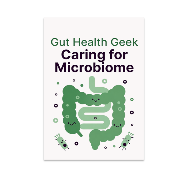Gut Health Geek Caring for Microbiome - Gut Health Advocate - 13x19 Poster Print