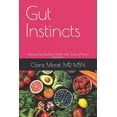 thumbnail image 1 of Gut Instincts: Navigating Digestive Health with Science-Based Nutrition (Paperback), 1 of 1