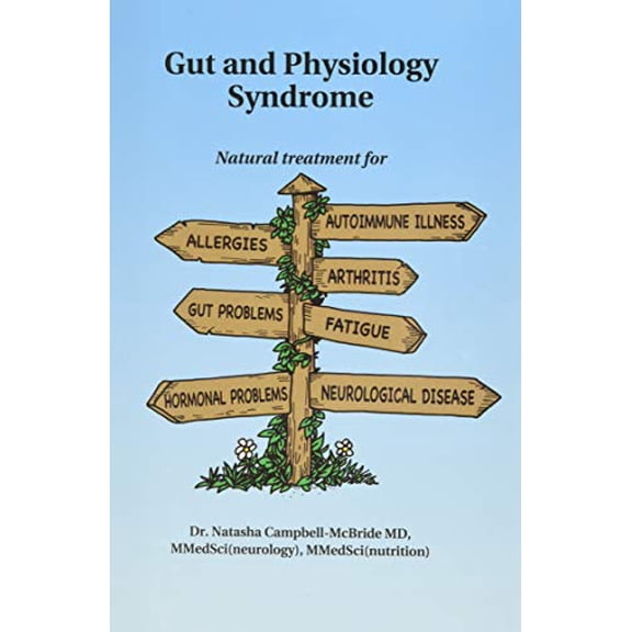 Pre-Owned Gut and Physiology Syndrome: Natural Treatment for Allergies, Autoimmune Illness, Arthritis, Gut Problems, Fatigue, Hormonal Problems, Neurological Disease and More Paperback