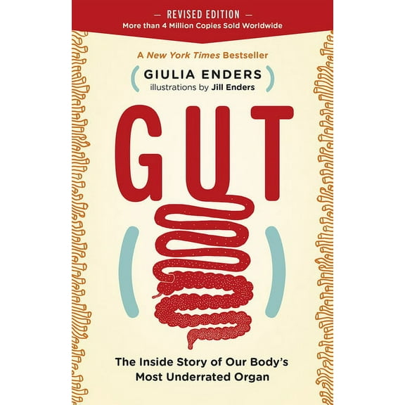 Gut: The Inside Story of Our Body's Most Underrated Organ (Revised Edition), (Paperback)
