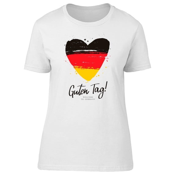 Guten Tag! Welcome To Germany Tee Women's -Image by Shutterstock