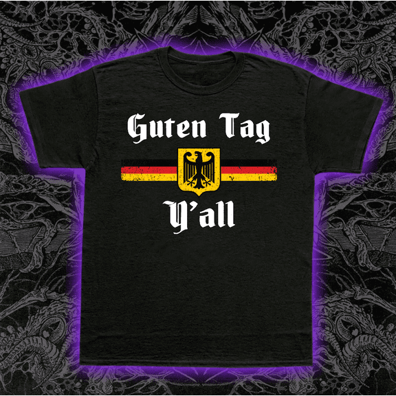 Guten Tag Y’all Germany Flag German Pride Southern Mashup Novelty Unisex T-Shirt V15392, S - 5XL