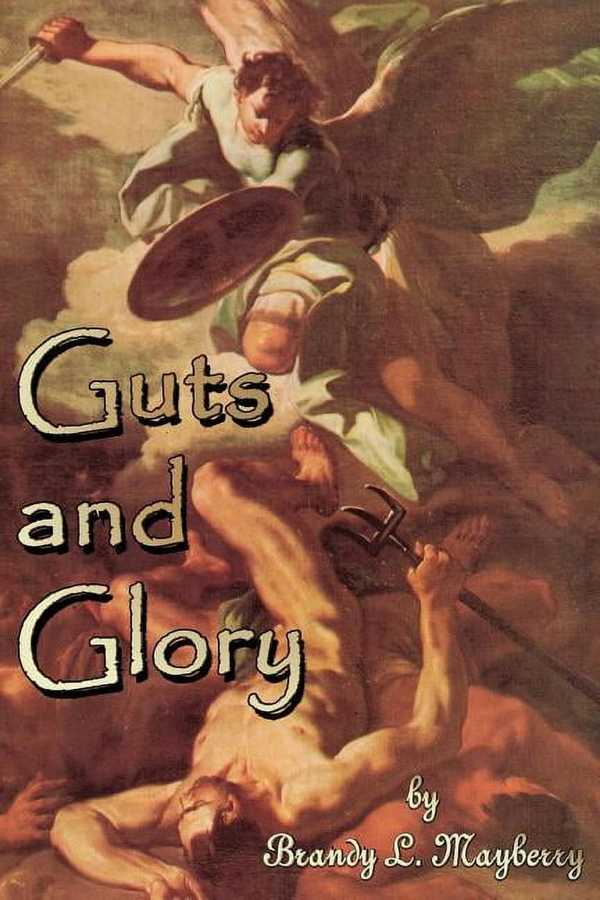 Guts And Glory: A Collection Of Essays, Poems And Tales., (Paperback)